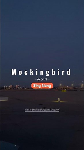 🕊️Mockingbird - Enisa | 2020s Emotional Pop Sing Along Lyrics Challenge | EnglishWithAiMusic