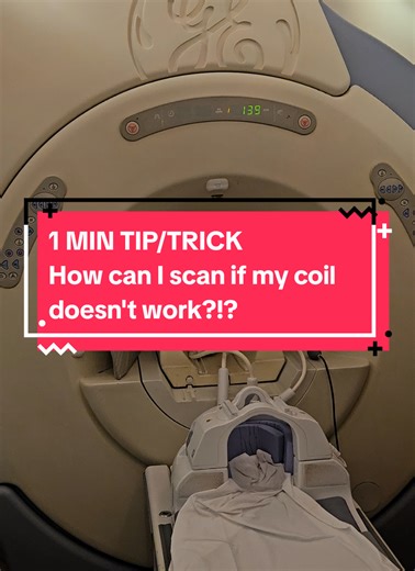 Coil goes Out don't send the patient away..utilize the coil no one realizes is there...the Magnet itself. Referred to the