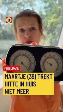 Maartje (39) can no longer stand the heat in her home | #heat