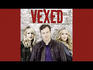 Vexed (2010 TV Series) Trailer