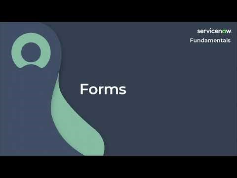 [005] Forms | ServiceNow Fundamentals (ServiceNow CSA Exam Prep)