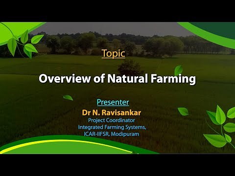 Overview of Natural Farming by Dr Ravishankar