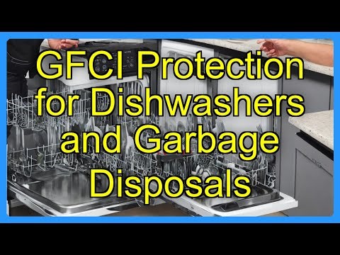 GFCI Protection for Dishwashers and Garbage Disposals