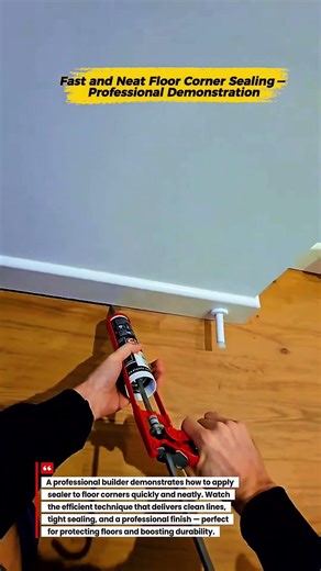 Pro Builder Shows How to Seal Floor Corners Fast and Neatly