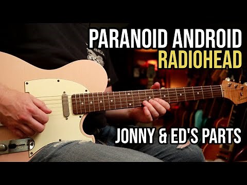 How to Play "Paranoid Android" by Radiohead | Jonny & Ed's Parts | Guitar Lesson