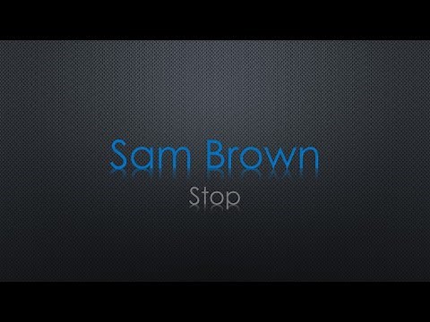 Sam Brown Stop Lyrics