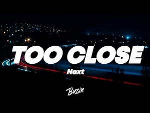 Next - Too Close (Lyrics)