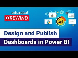 Design and Publish Dashboards in Power BI | Power BI Tutorial | Edureka | Power BI Rewind - 2