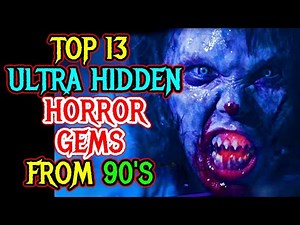 Top 13 Ultra Hidden Horror Gems From The 90s – Explored