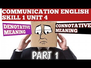 Connotative and denotative meaning || Communication English Freshman Course skill 1 unit 4