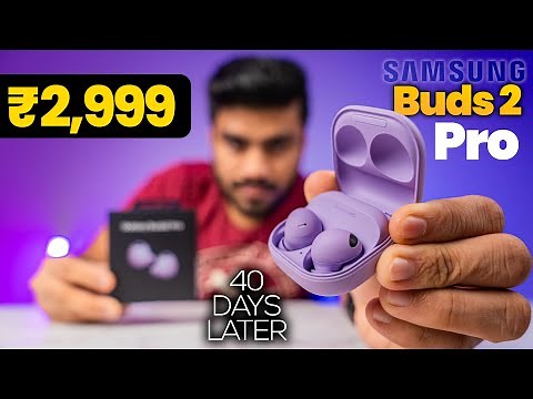 Samsung Galaxy Buds 2 Pro Unboxing and Detailed Review After 40 Days of usage - Best Sounding TWS😍