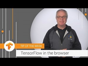 How to get your browser ready for TensorFlow (TensorFlow Tip of the Week)