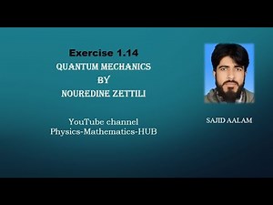 Exercise 1.14: Quantum Mechanics By Nouredine Zettili