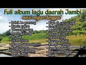 Full album lagu daerah Jambi _versi organ tunggal terbaru