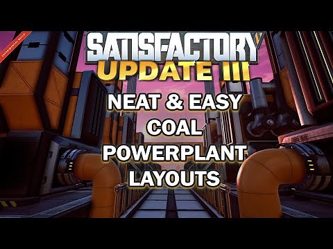 3 Neat and Easy ways to Run Coal Power Plants Update 3 [Satisfactory]