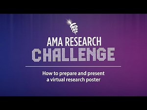 AMA Research Challenge: How to prepare and present a virtual research poster