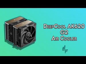 DeepCool AK620 G2 - Unboxing & Review