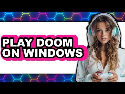 How to Play Doom on Windows 10 (Updated 2025)