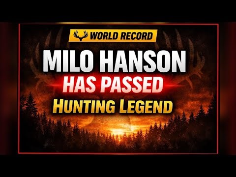 Milo Hanson Death World Record Whitetail Hunter from Saskatchewan Passes Away Hunting Legend Remem