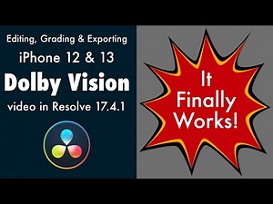 Editing, Grading & Exporting iPhone 12/13 Dolby Vision footage in Resolve 17.4.1 - It finally works!