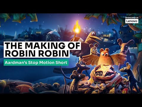 The Making of Robin Robin: Aardman’s Stop Motion Short