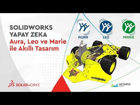 The AI ​​Era in SOLIDWORKS: Smarter Design with Aura, Leo, and Marie