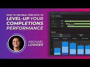 Leveraging Real-Time Data Quality to Level Up Your Completions Performance