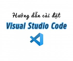Cài đặt VSCode phát triển dự án Javascript