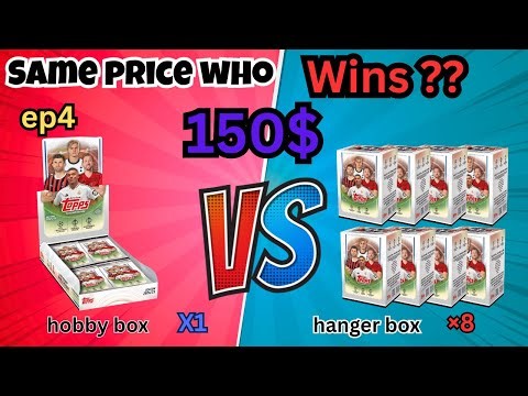 EP4: 1 Hobby Box vs 8 Hanger Boxes! | 2024-25 Topps UEFA Club Competitions Battle