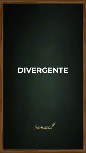 La palabra del día: DIVERGENTE 🌪️🧠 (¿Eres uno de ellos?).