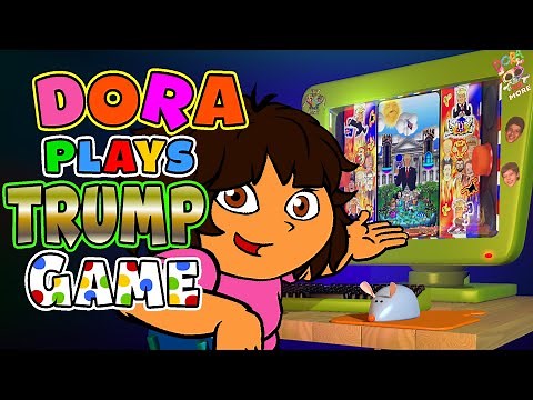 Dora Plays Trump Game