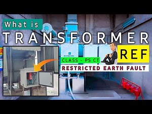 ⚡️What is Transformer REF Protection | Restricted Earth Fault | PS Class CT | Basic Video..