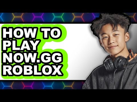How to Play Now.gg Roblox (updated)