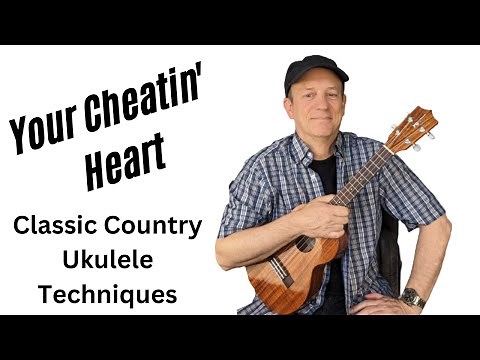 Your Cheatin' Heart - Ukulele Tutorial and Techniques