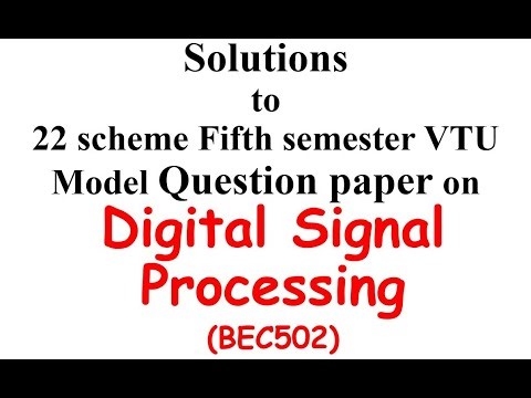 Solutions for the Model Question Paper 22 scheme DSP (BEC502)