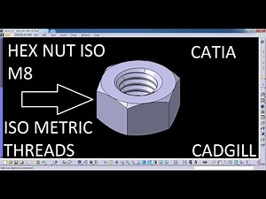 ISO M8 Hex Nut CATIA Video Tutorial