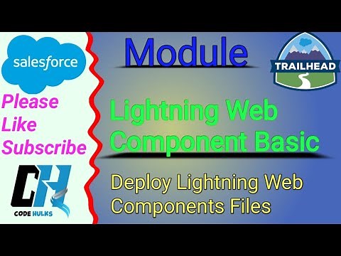 Deploy Lightning Web Component Files | Lightning Web Component Basics | Trailhead | Salesforce