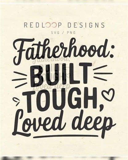 Fatherhood SVG PNG Cricut Cut File – Built Tough Loved Deep T-Shirt Design for Dad, Father’s Day ...