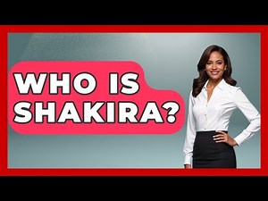 Who Is Shakira? - Womens Wisdom and Power
