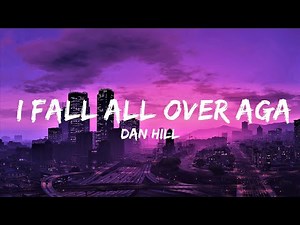 Dan Hill - I fall all over again LYRICS ♪ | Lyrics Video (Official)