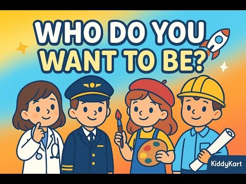 Who Do You Want To Be | Different Careers Explained in Simple Way for Kids | KiddyKart