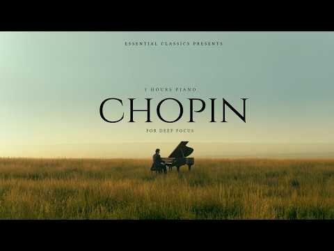 Chopin for Focus - 3 Hours Piano