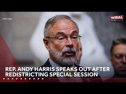 Rep. Andy Harris speaks out after redistricting special session