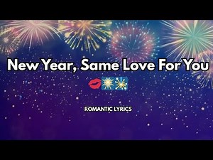 New Year, Same Love for You |💋| Official Lyrics video| Best romantic song 2025