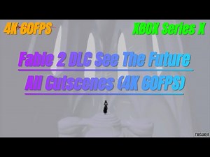 Fable 2 DLC See The Future (Game Movie) - All Cutscenes (4K 60FPS)