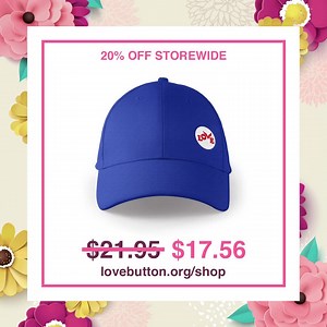 All Love Button products are 20% OFF for the month of May including items like our Love Button Ball Cap! Grab one at lovebutton.org/shop 梨 #lovebutton #pauseandlove | Love Button Global Movement | Facebook