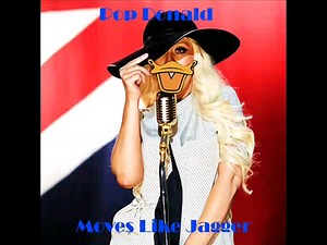 Donald Duck唐老鸭翻唱Moves Like Jagger by Maroon 5&Christina Aguilera