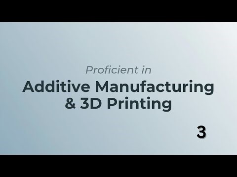 Proficient in Additive Manufacturing & 3D Printing 03 | Design For Additive Manufacturing (Dfam)