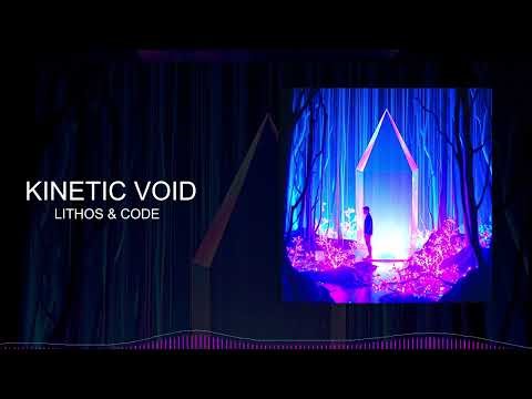 LITHOS & CODE - KINETIC VOID (Official Audio Visualizer)