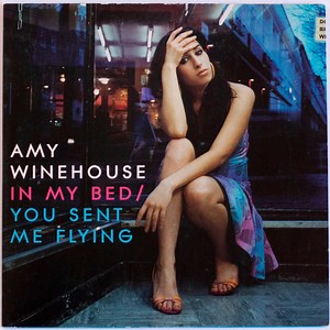 Amy Winehouse - In My Bed / You Sent Me Flying